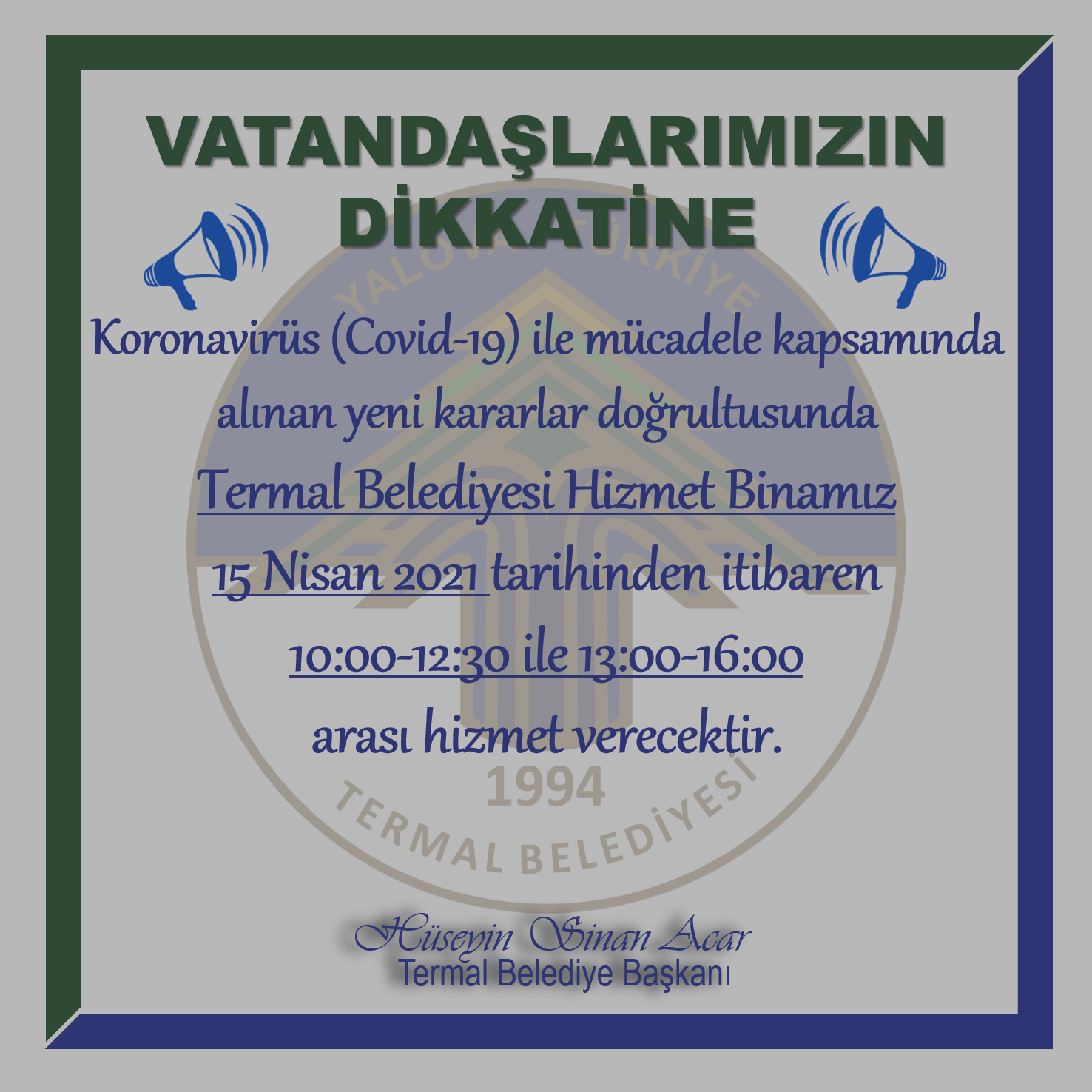 BELEDİYE HİZMET BİNASI MESAİ SAATLERİ