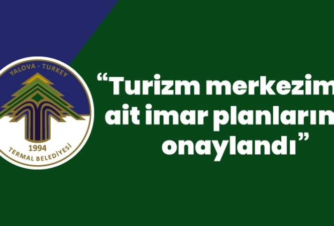 TERMAL TURİZM MERKEZİMİZE AİT İMAR PLANLARI ONAYLANDI