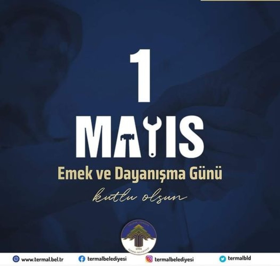 1 MAYIS DÜNYA EMEK VE DAYANIŞMA GÜNÜ KUTLU OLSUN