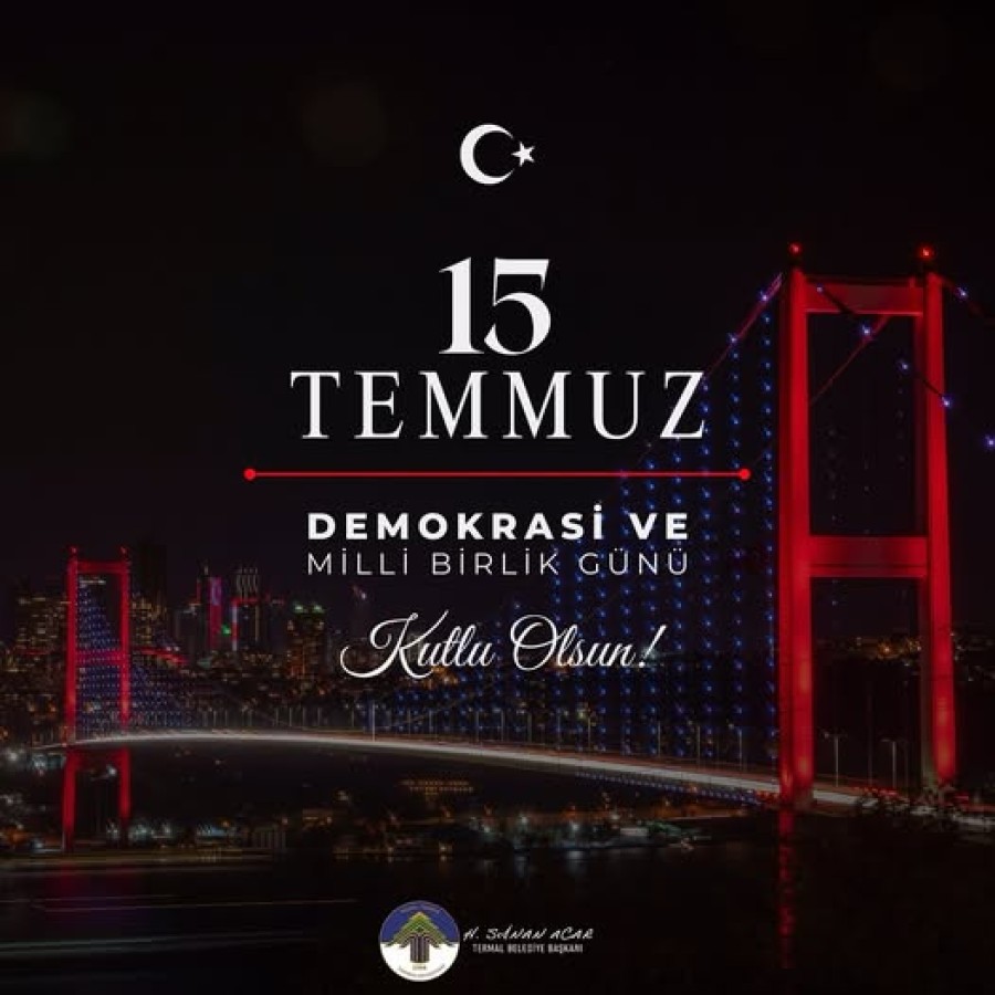 15 TEMMUZ DEMOKRASİ VE MİLLİ BİRLİK GÜNÜ KUTLU OLSUN