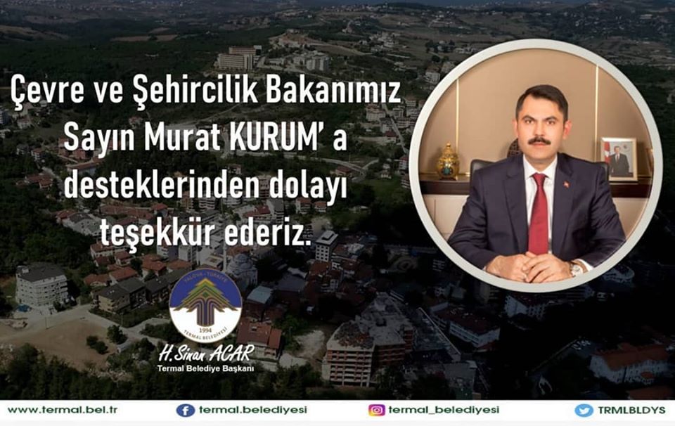 ÇEVRE ve ŞEHİRCİLİK BAKANIMIZ SN. MURAT KURUM' A TEŞEKKÜR EDERİZ