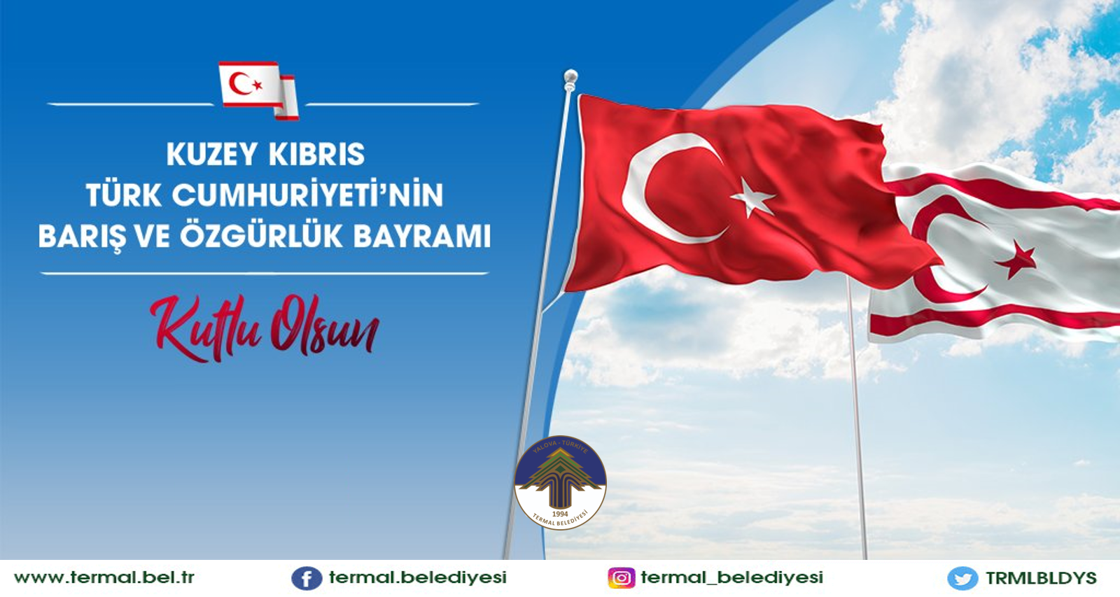 KKTC BARIŞ ve ÖZGÜRLÜK BAYRAMI KUTLU OLSUN