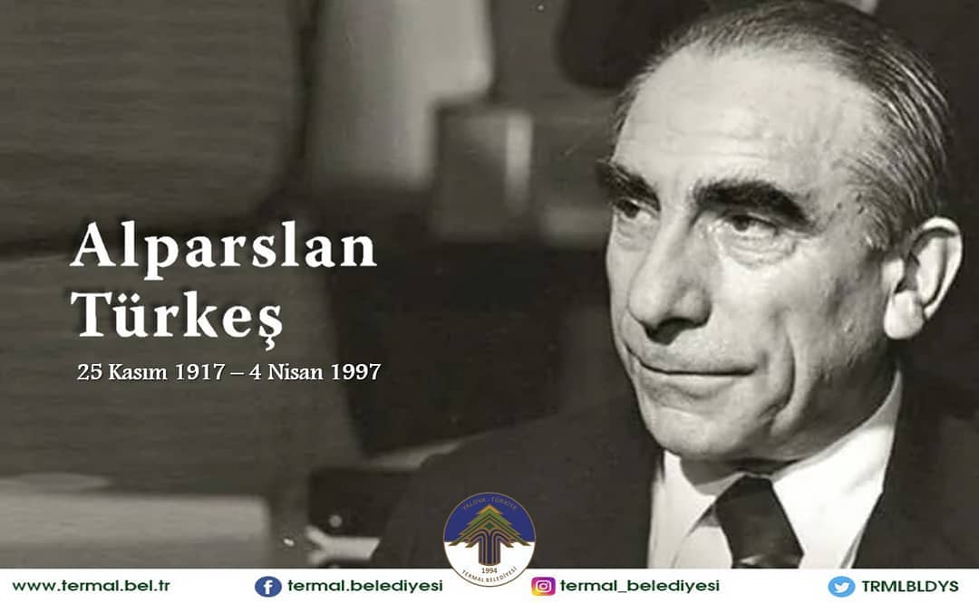 ALPARSLAN TÜRKEŞ' İ ANIYORUZ