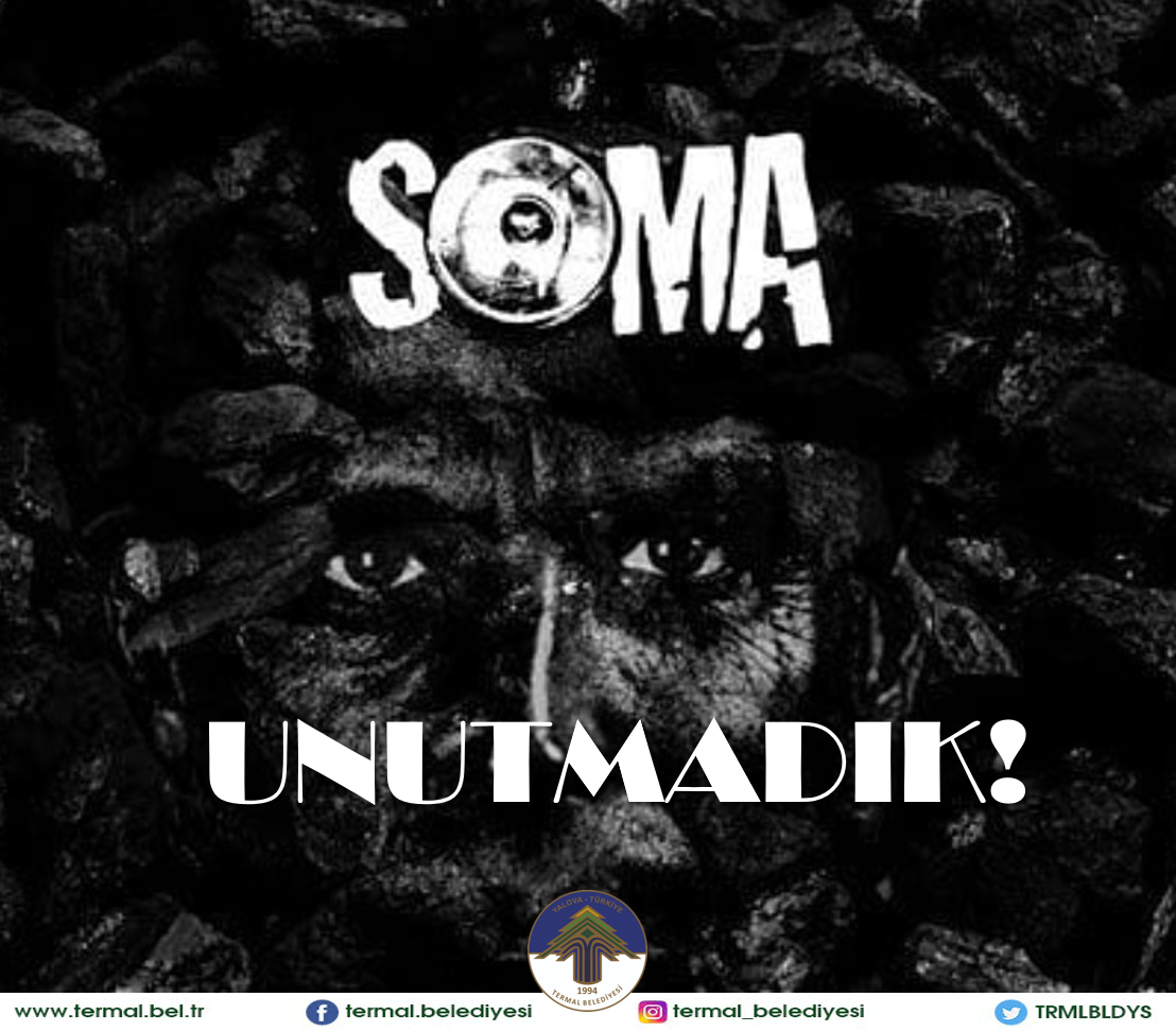 SOMA' YI UNUTMADIK!