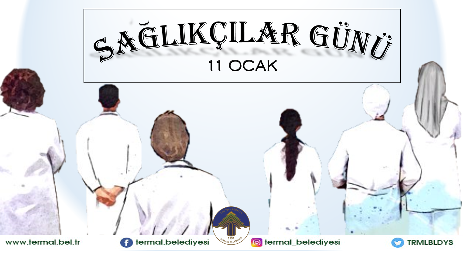 11 OCAK TÜRKİYE SAĞLIKÇILAR GÜNÜ