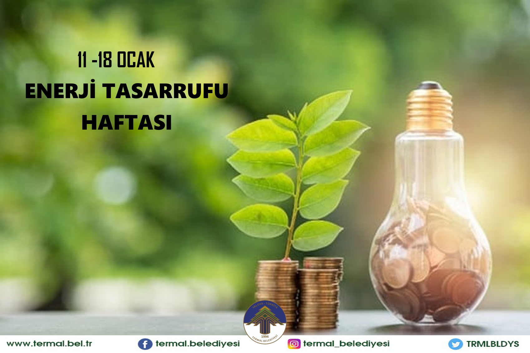 11 - 18 OCAK ENERJİ TASARRUFU HAFTASI