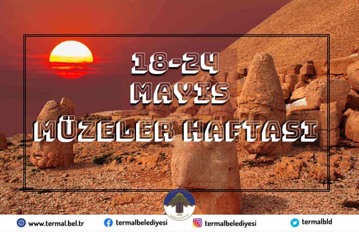 18-24 MAYIS MÜZELER HAFTASI KUTLU OLSUN