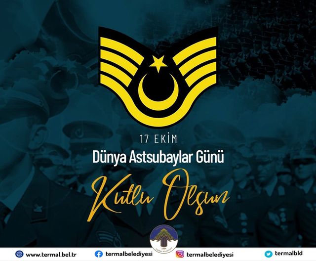 17 EKİM DÜNYA ASTSUBAYLAR GÜNÜ KUTLU OLSUN