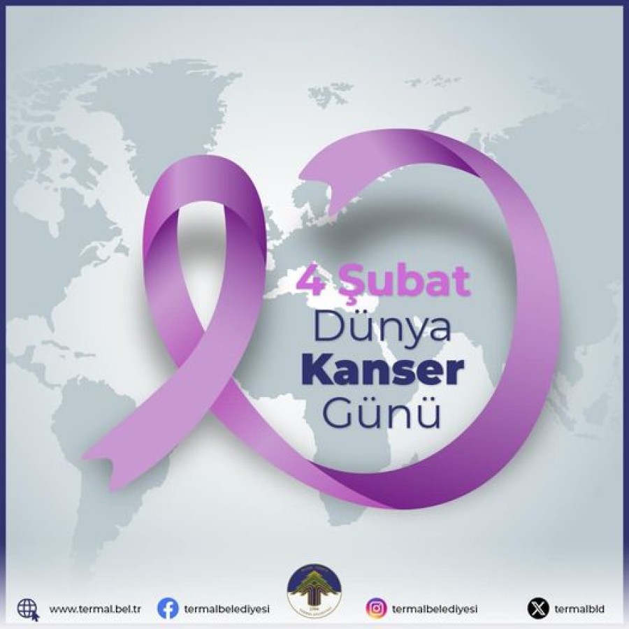 4 ŞUBAT DÜNYA KANSER GÜNÜ