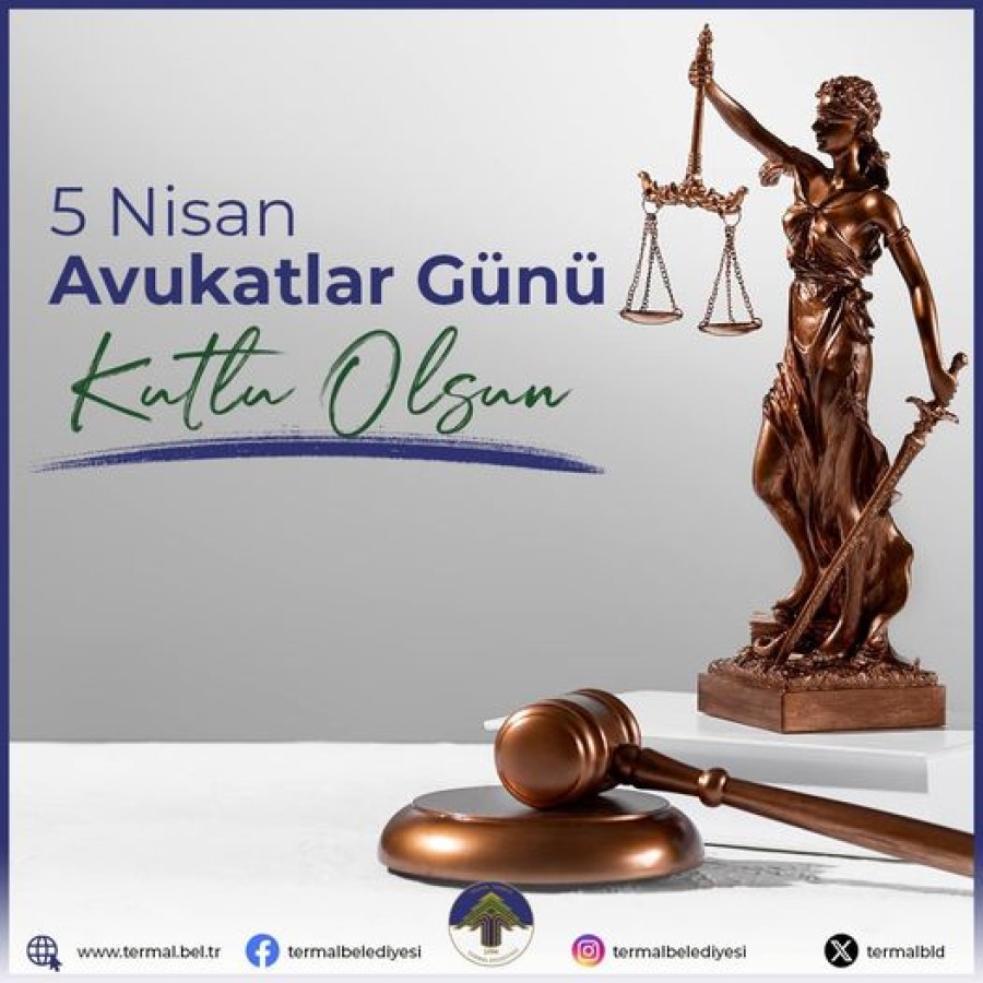 AVUKATLAR GÜNÜ KUTLU OLSUN