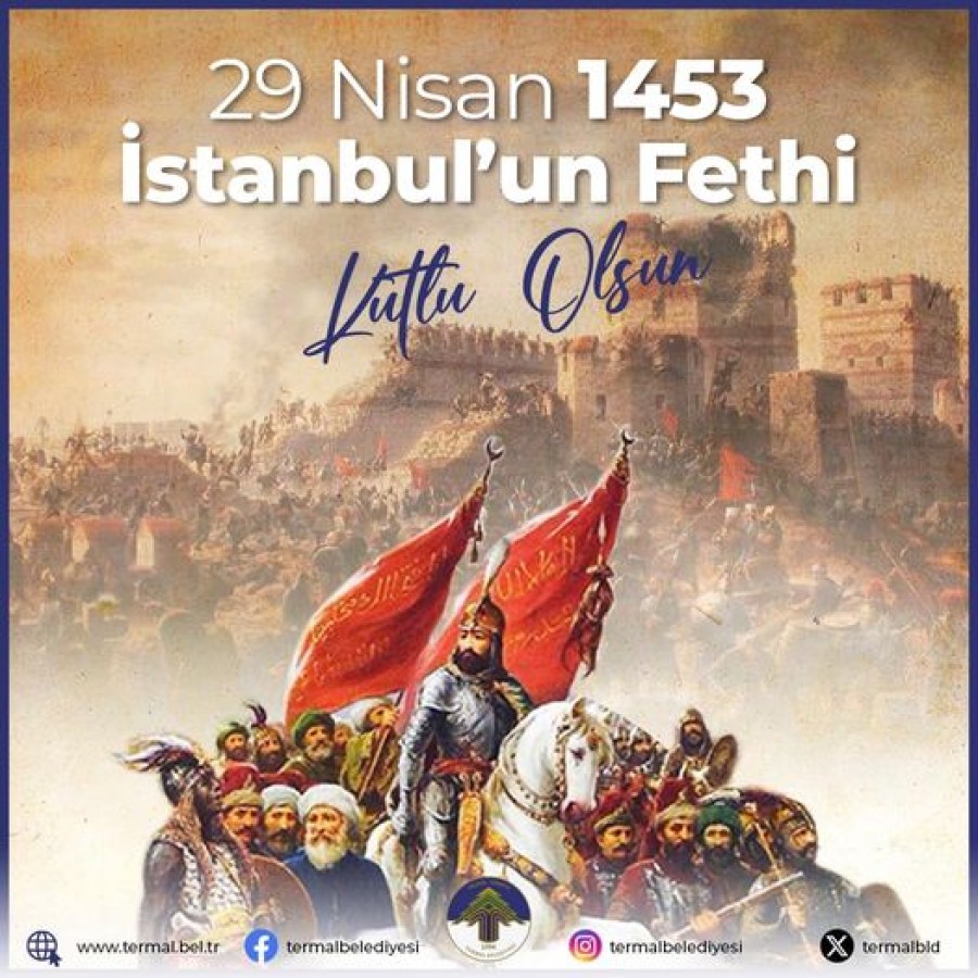 İSTANBULUN FETHİ'NİN 571.YIL DÖNÜMÜ KUTLU OLSUN