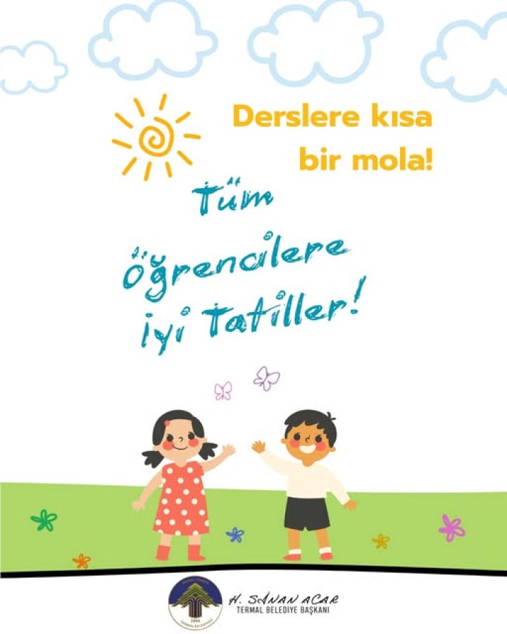 İYİ TATİLLER ÇOCUKLAR
