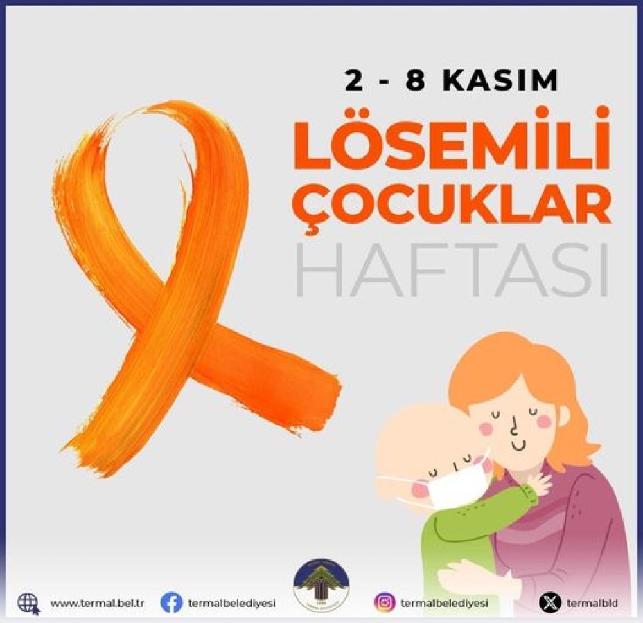 LÖSEMİLİ ÇOCUKLAR HAFTASI KUTLU OLSUN