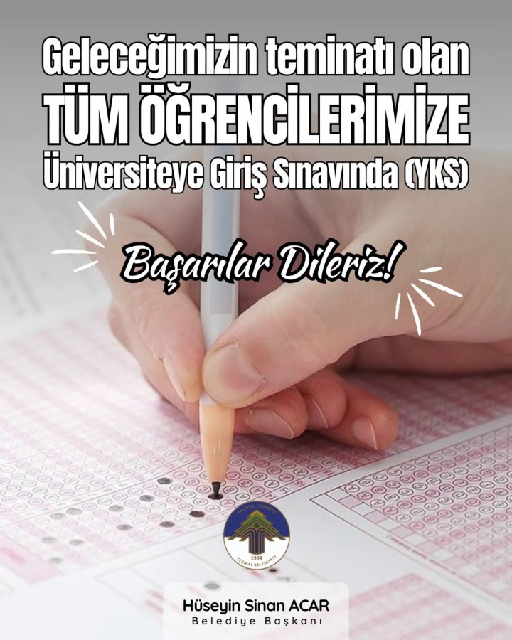 ÖĞRENCİLERİMİZE YKS DE BAŞARILAR DİLİYORUZ