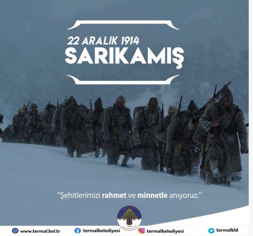 SARIKAMIŞ ŞEHİTLERİMİZİ RAHMET VE MİNNETLE ANIYORUZ