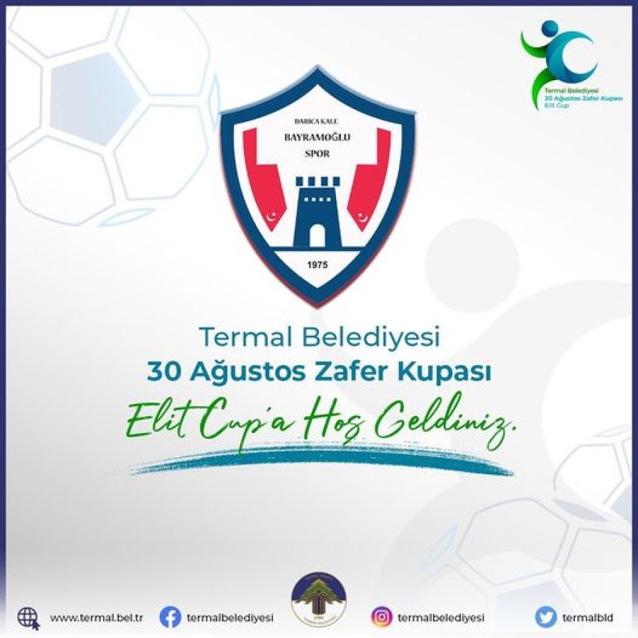 TERMAL BELEDİYESİ ELİT CUP'A HOŞGELDİN DARICA KALESPOR