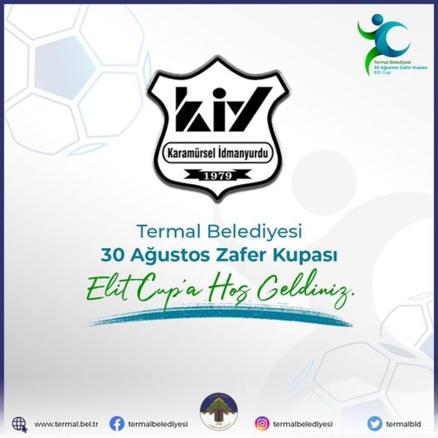 TERMAL BELEDİYESİ ELİT CUP'A HOŞGELDİN KARAMÜRSEL İDMANYURDU