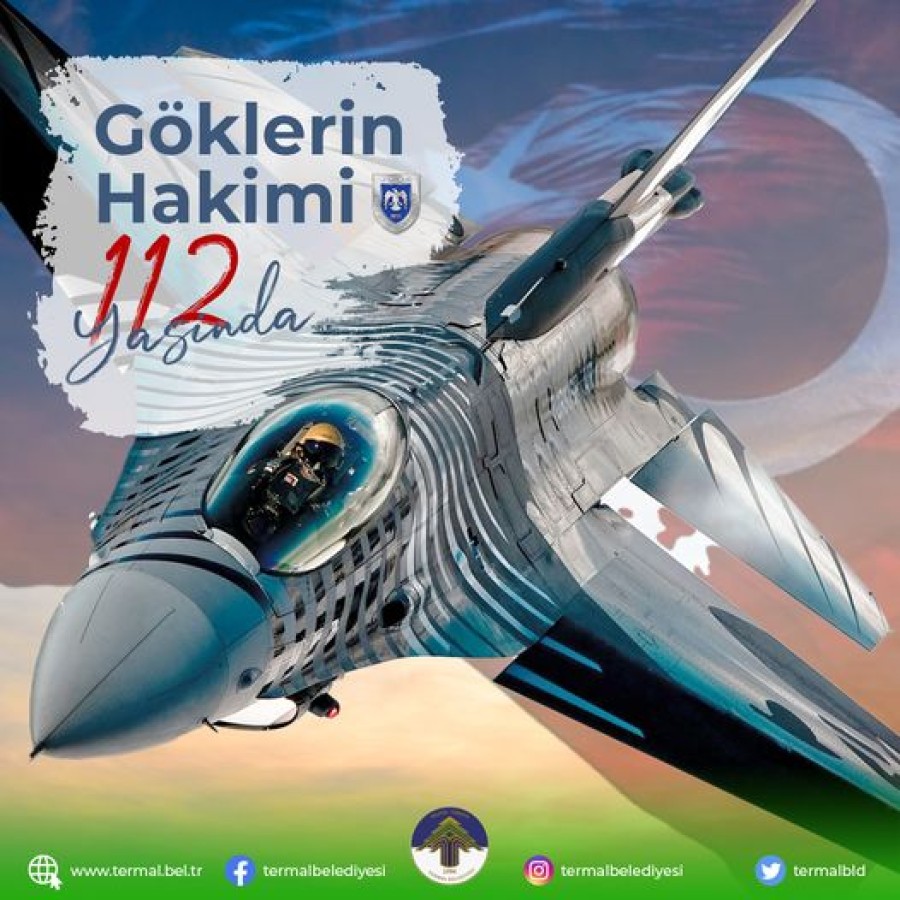 TÜRK HAVA KUVVETLERİN KURULUŞUNUN 112.YILI KUTLU OLSUN