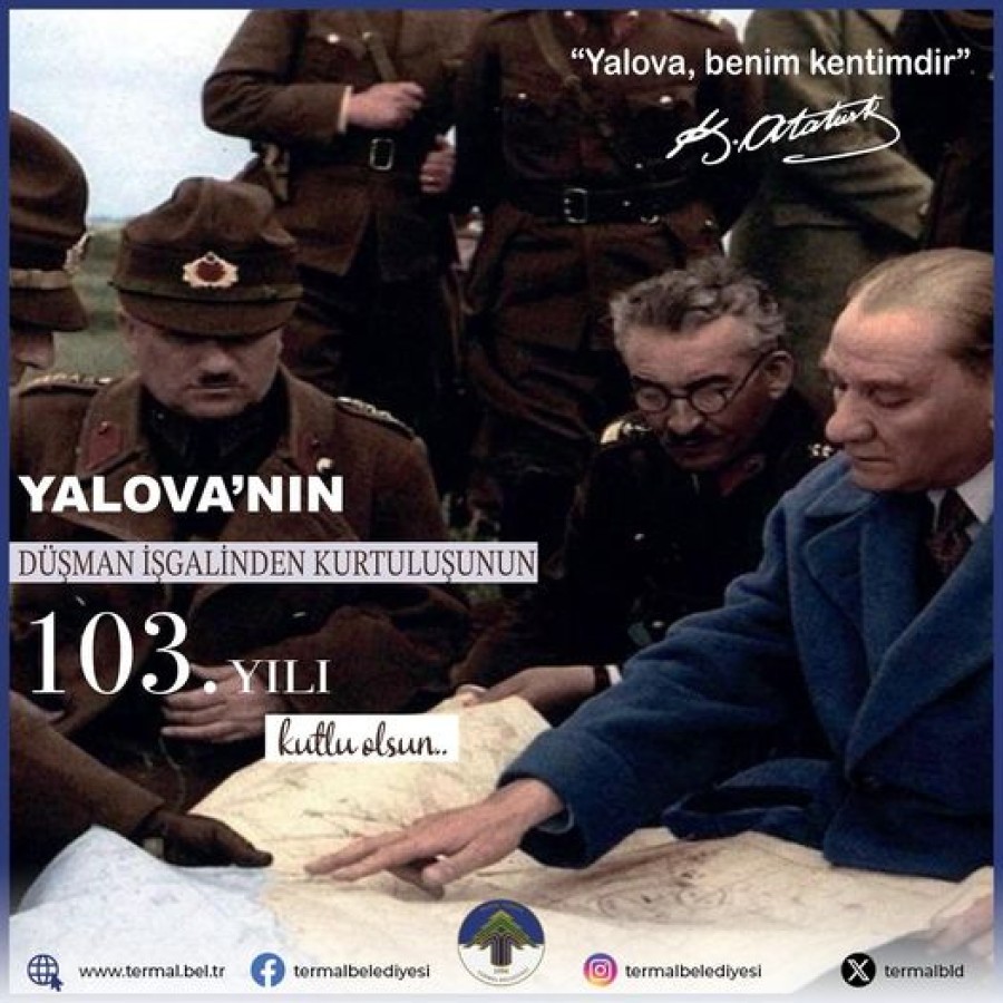 YALOVANIN DÜŞMAN İŞGALİNDEN KURTULUŞUNUN 103. YILI KUTLU OLSUN
